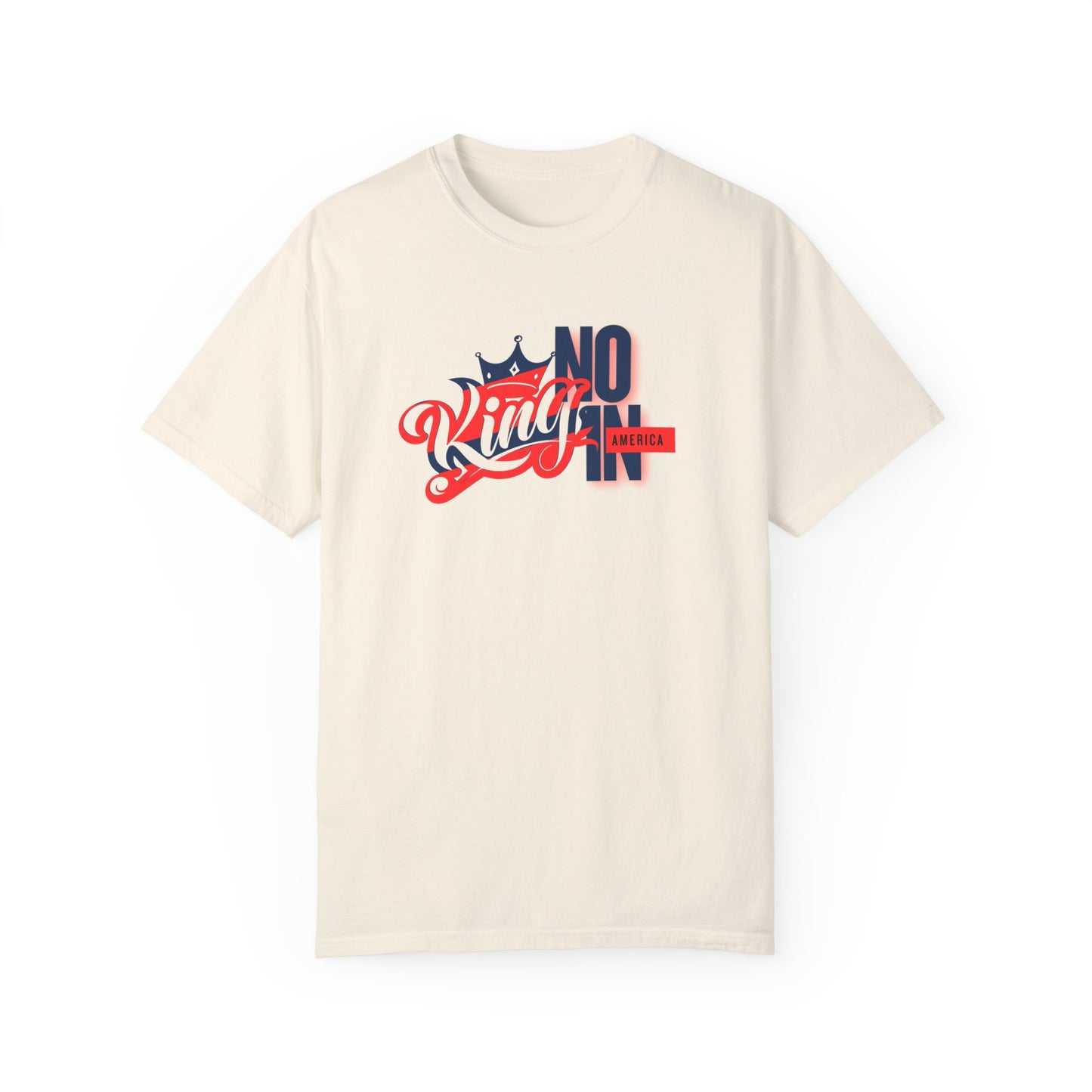 No King in America Unisex T-Shirt - Perfect for Casual Day