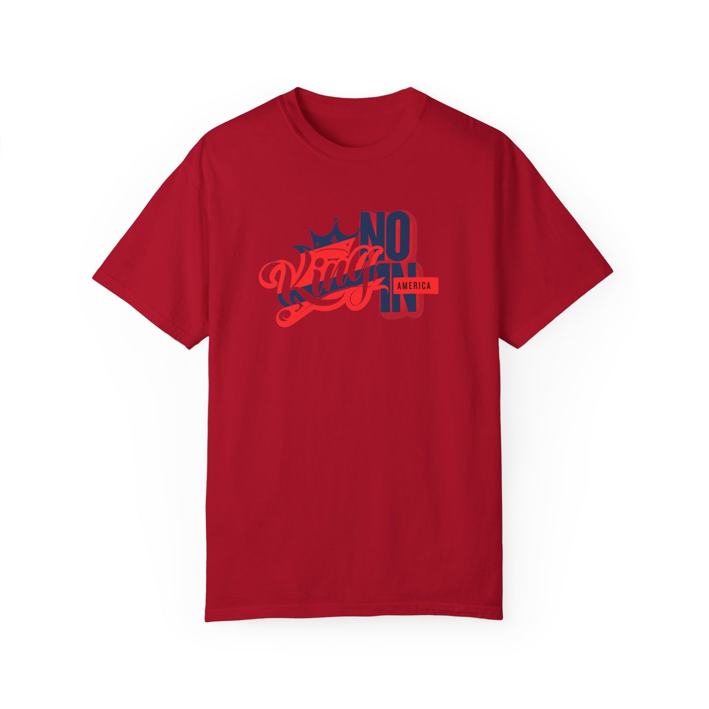 No King in America Unisex T-Shirt - Perfect for Casual Day