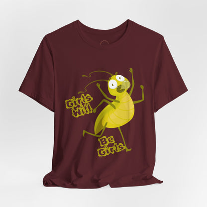 Girls Will Be Girls T-Shirt | Girls Will Be Girls Tee Shirt
