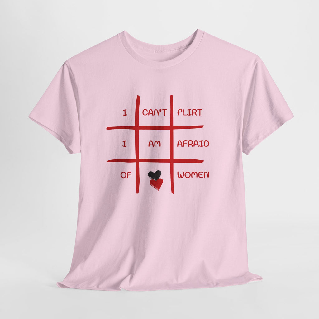 I Can't Flirt I Am Afraid of Women Tee - Funny Tic-Tac-Toe Graphic T-Shirt