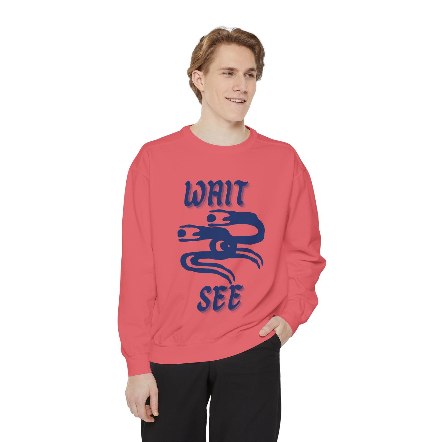 Garment-Dyed Sweatshirt - 'Wait and See' Design