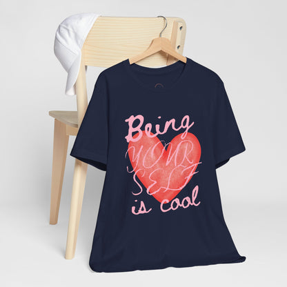 Being Yourself Is Cool Heart Tee