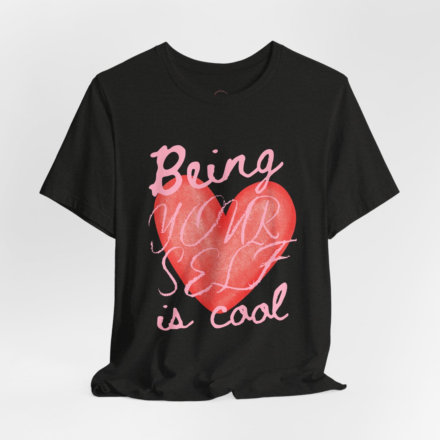 Being Yourself Is Cool Heart Tee