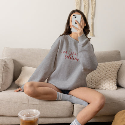 I'm Limited Edition Crewneck Sweatshirt