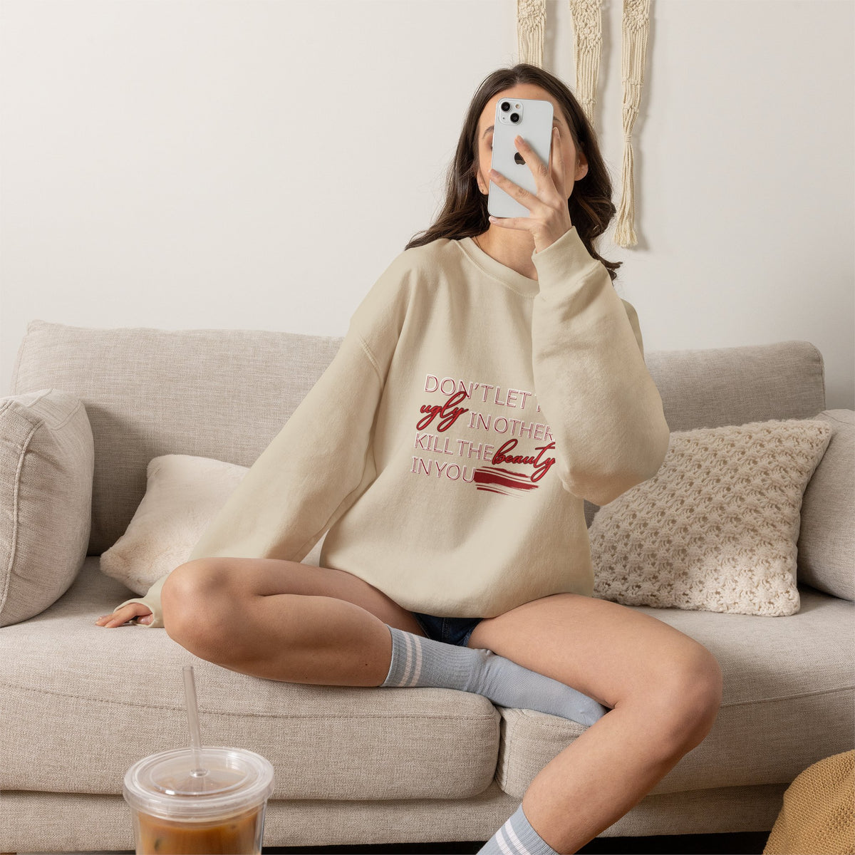 Crewneck Sweatshirt - "Don't Let the Ugly in Others Kill the Beauty in You" Inspirational Quote