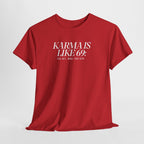 Karma Is Like 69: You Get, What You Give, Funny Statement T-Shirt