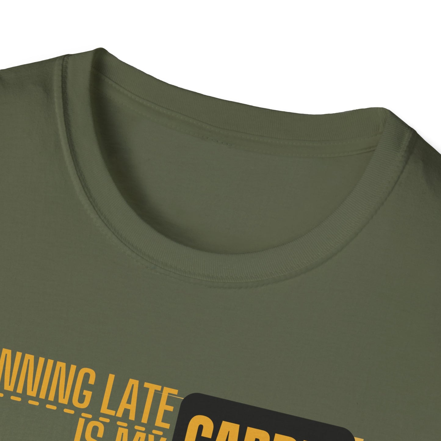 Running Late Is My Cardio T-Shirt