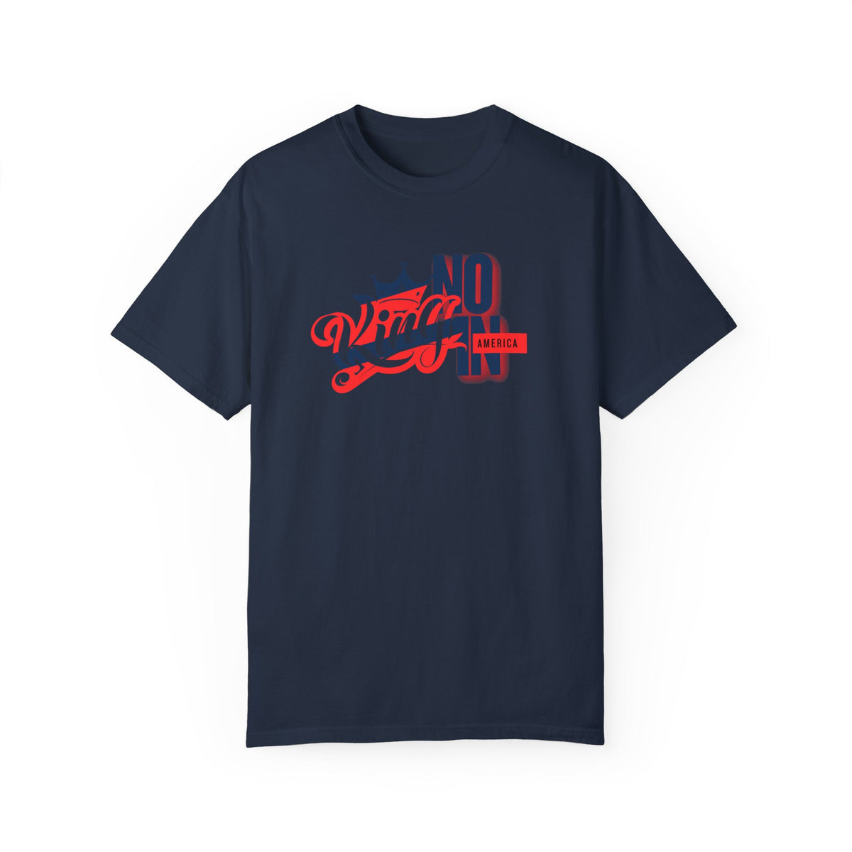 No King in America Unisex T-Shirt - Perfect for Casual Day