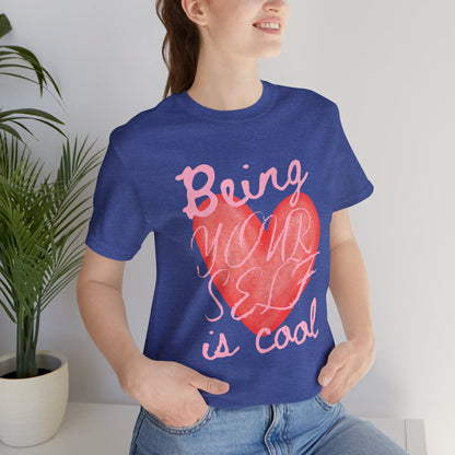 Being Yourself Is Cool Heart Tee