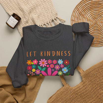 Let Kindness Bloom Crewneck Sweatshirt