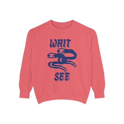 Garment-Dyed Sweatshirt - 'Wait and See' Design