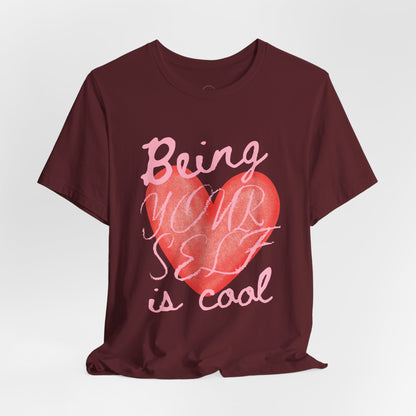 Being Yourself Is Cool Heart Tee