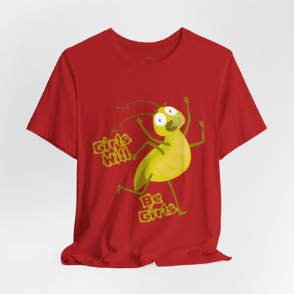Girls Will Be Girls T-Shirt | Girls Will Be Girls Tee Shirt