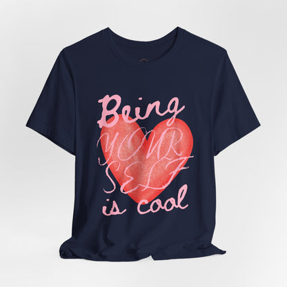 Being Yourself Is Cool Heart Tee