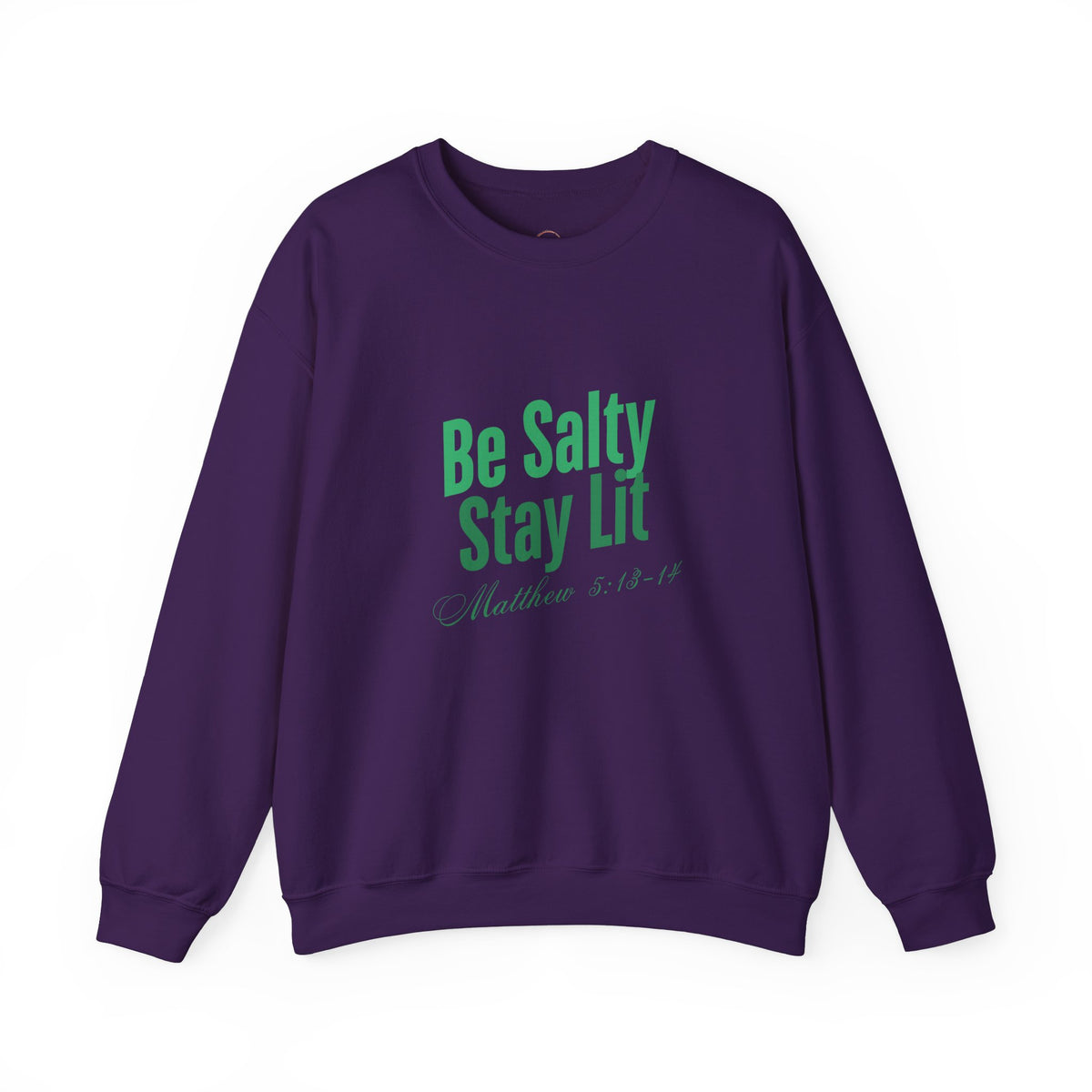 Be Salty Stay Lit Matthew 5:13-14 Christian Sweatshirt - A1 Majestic