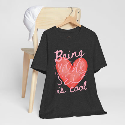 Being Yourself Is Cool Heart Tee