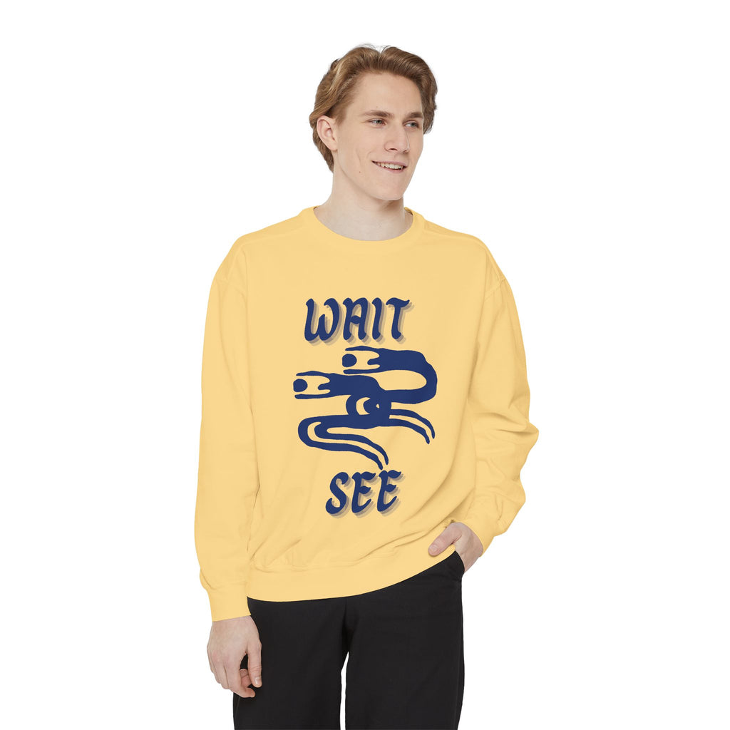 Garment-Dyed Sweatshirt - 'Wait and See' Design
