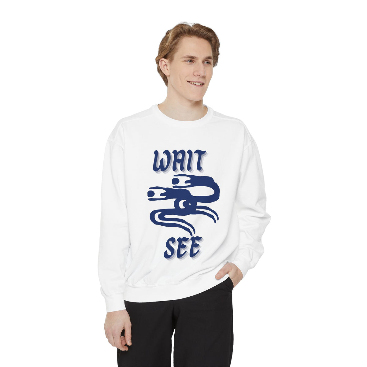 Garment-Dyed Sweatshirt - 'Wait and See' Design