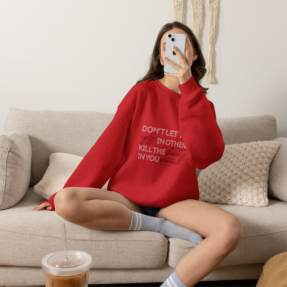 Crewneck Sweatshirt - "Don't Let the Ugly in Others Kill the Beauty in You" Inspirational Quote