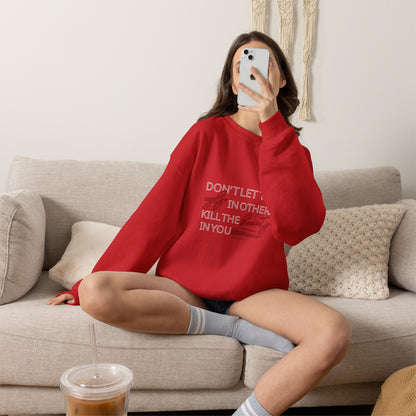Crewneck Sweatshirt - "Don't Let the Ugly in Others Kill the Beauty in You" Inspirational Quote