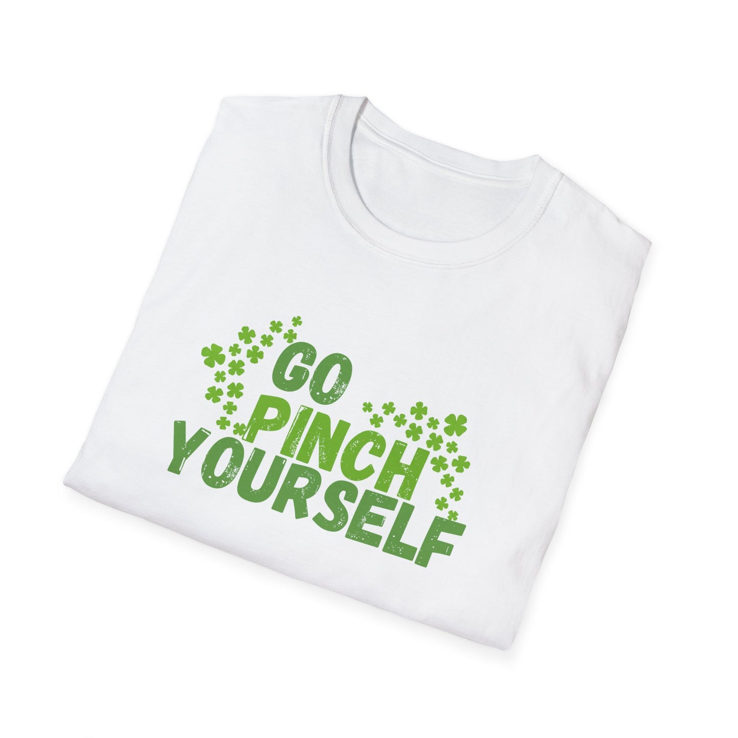 Go Pinch Yourself Unisex Softstyle T-Shirt, Funny Quote Tee, Humorous Graphic Shirt, Sarcastic Tshirt, Comfy Cotton Top