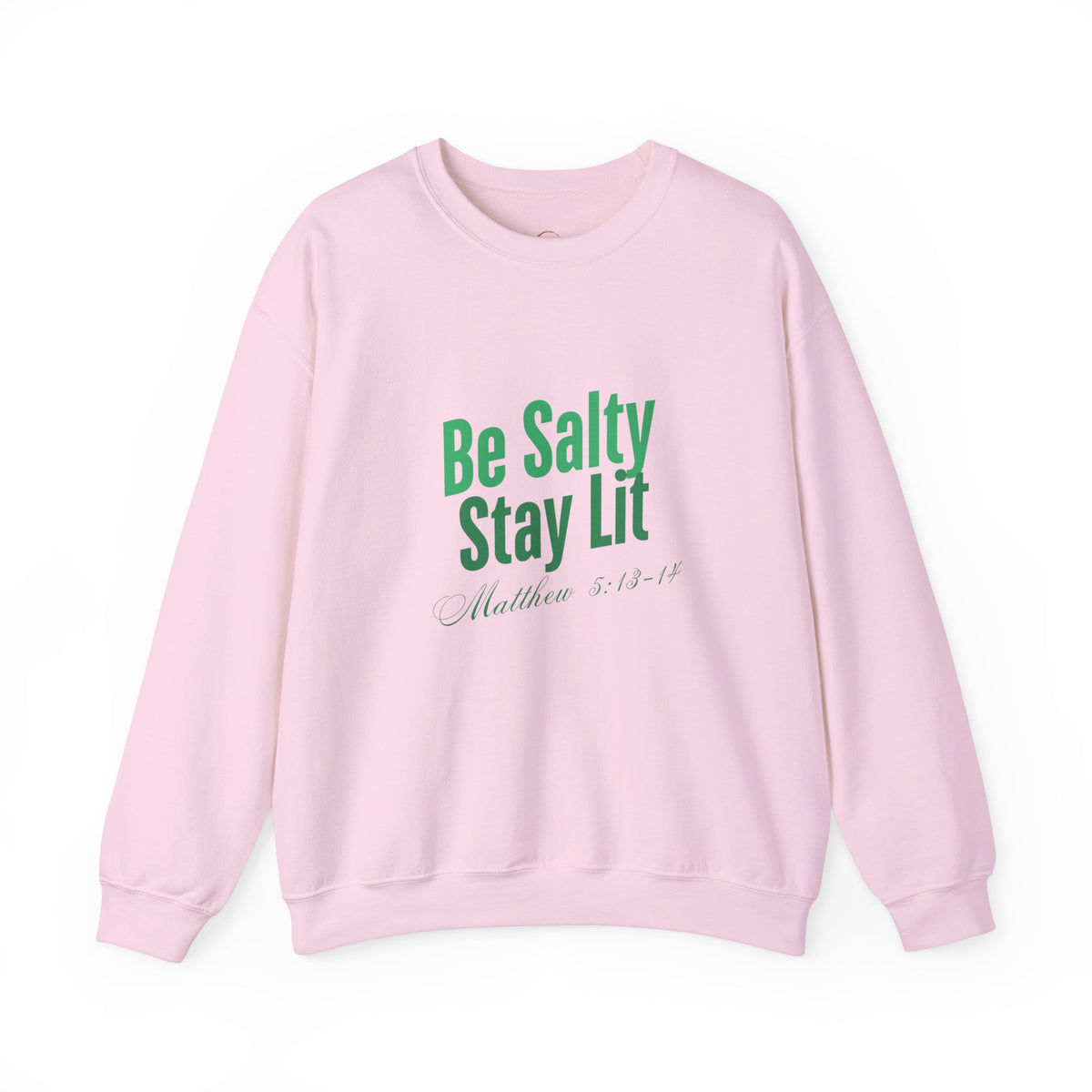 Be Salty Stay Lit Matthew 5:13-14 Christian Sweatshirt - A1 Majestic