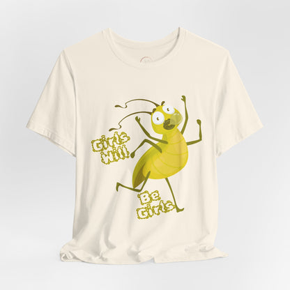 Girls Will Be Girls T-Shirt | Girls Will Be Girls Tee Shirt