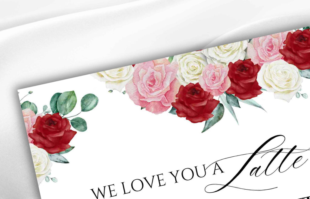 Latte Wedding Sign, We Love You a Latte, Modern Wedding Sign. Pritable, Editable, Floral Wedding Sign, Floral Latte Wedding Sign. WS33