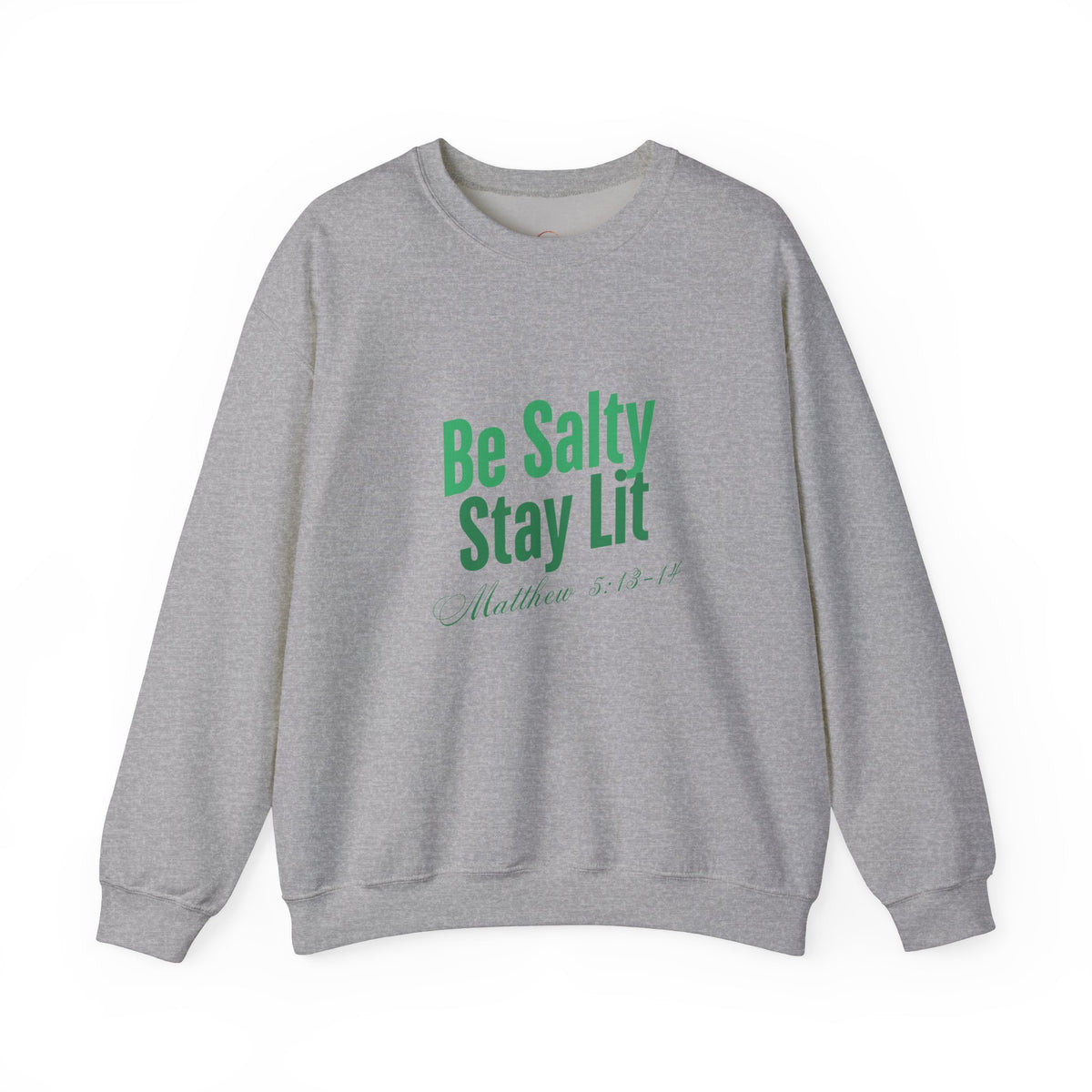 Be Salty Stay Lit Matthew 5:13-14 Christian Sweatshirt - A1 Majestic