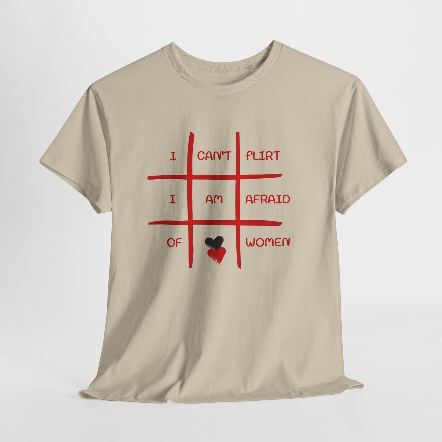 I Can't Flirt I Am Afraid of Women Tee - Funny Tic-Tac-Toe Graphic T-Shirt