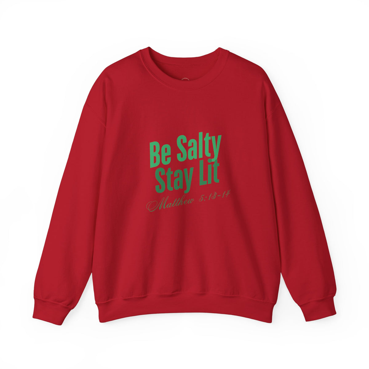 Be Salty Stay Lit Matthew 5:13-14 Christian Sweatshirt - A1 Majestic