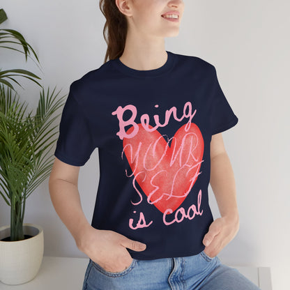 Being Yourself Is Cool Heart Tee