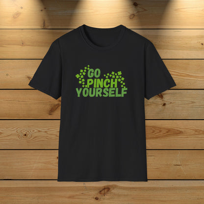 Go Pinch Yourself Unisex Softstyle T-Shirt, Funny Quote Tee, Humorous Graphic Shirt, Sarcastic Tshirt, Comfy Cotton Top