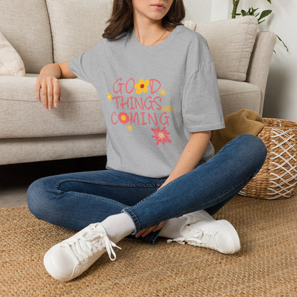 Good Things Are Coming T-Shirt — Positive Floral Graphic Tee
