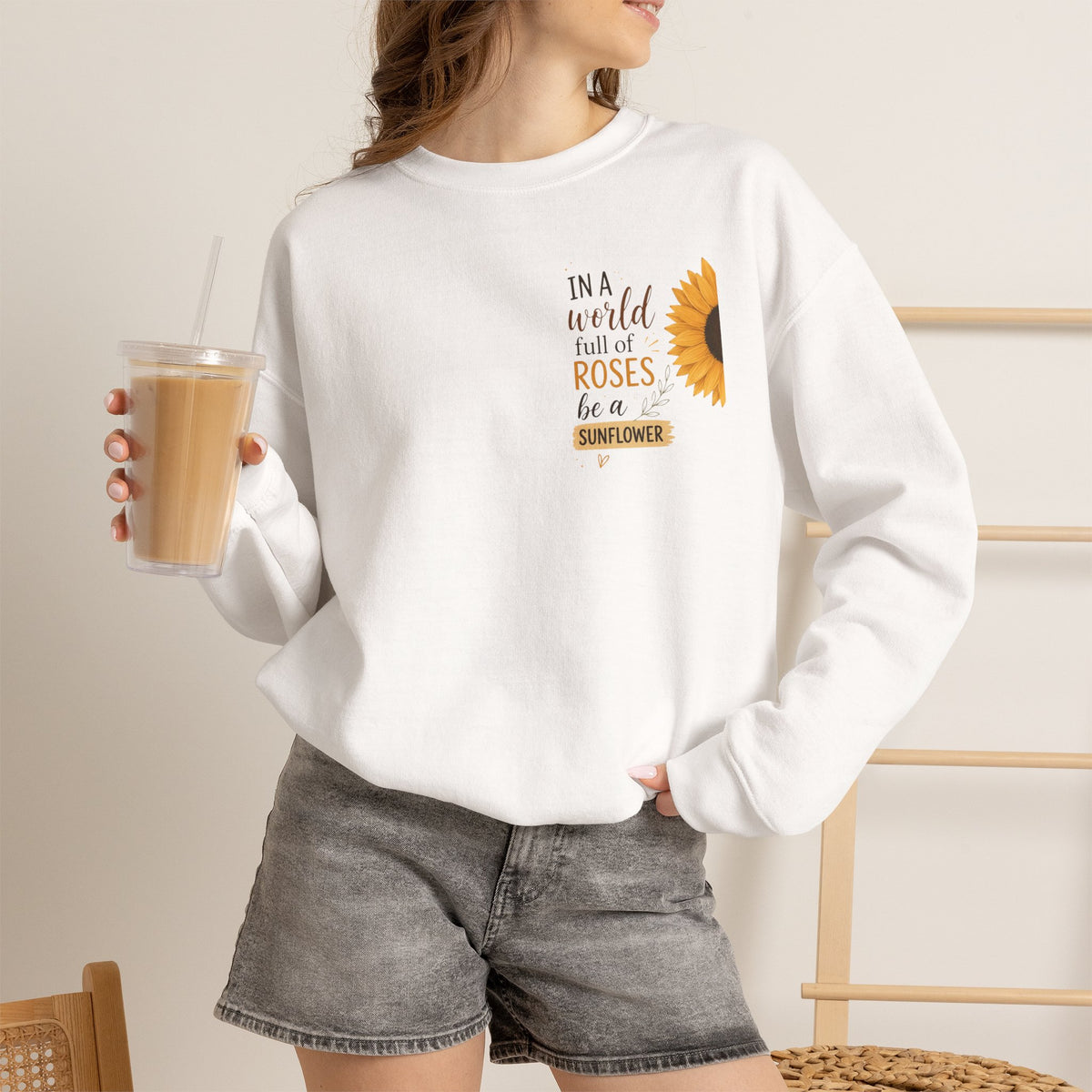 Crewneck Sweatshirt - "In a world full of roses be a sunflower" Sunflower Graphic