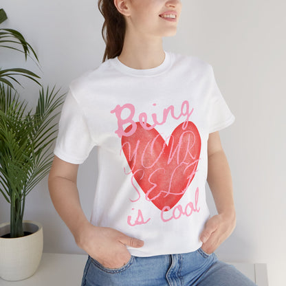 Being Yourself Is Cool Heart Tee