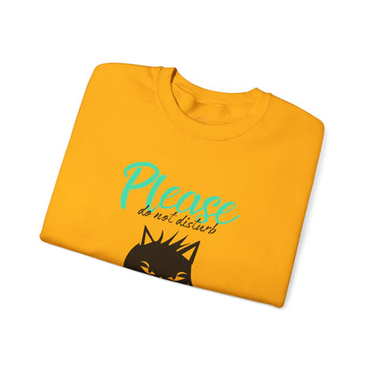 Please Do Not Disturb Cat Unisex Crewneck Sweatshirt