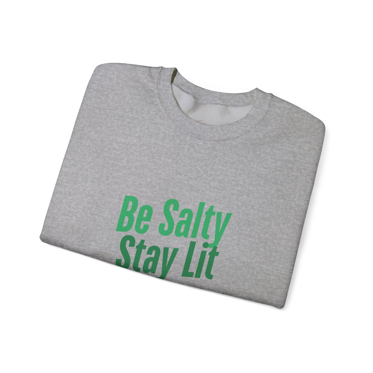 Be Salty Stay Lit Matthew 5:13-14 Christian Sweatshirt - A1 Majestic