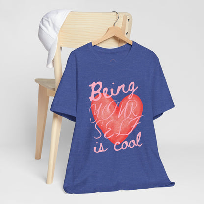 Being Yourself Is Cool Heart Tee