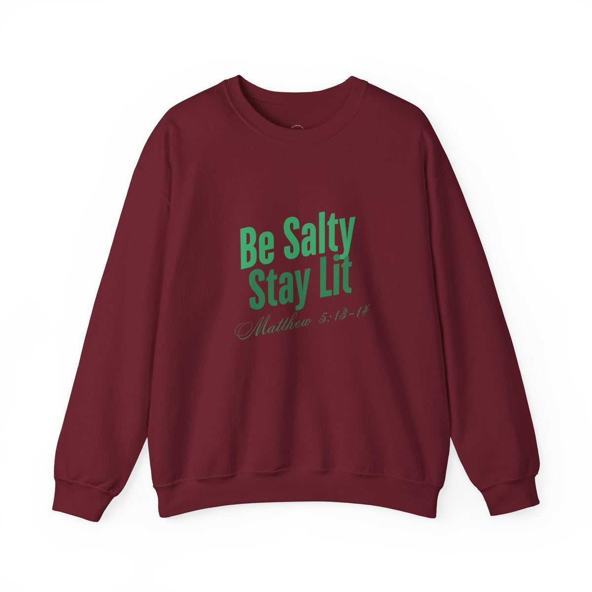 Be Salty Stay Lit Matthew 5:13-14 Christian Sweatshirt - A1 Majestic