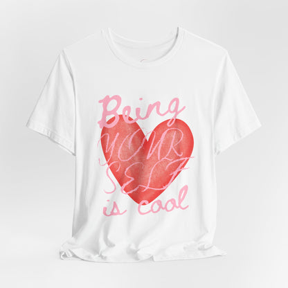 Being Yourself Is Cool Heart Tee