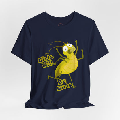 Girls Will Be Girls T-Shirt | Girls Will Be Girls Tee Shirt