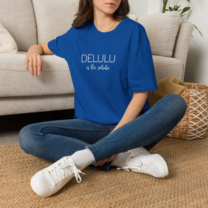 Delulu Is The Realist T-Shirt — Funny Sarcastic Graphic Tee