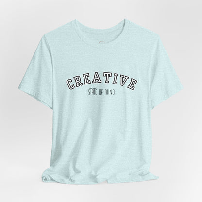 Creative State of Mind Tee Shirt | Minimal T Shirt