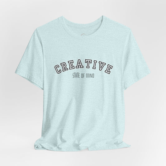 Creative State of Mind Tee Shirt | Minimal T Shirt