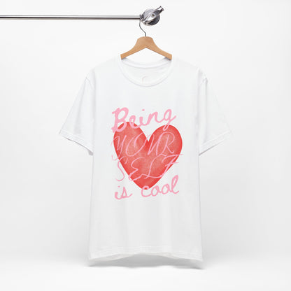 Being Yourself Is Cool Heart Tee