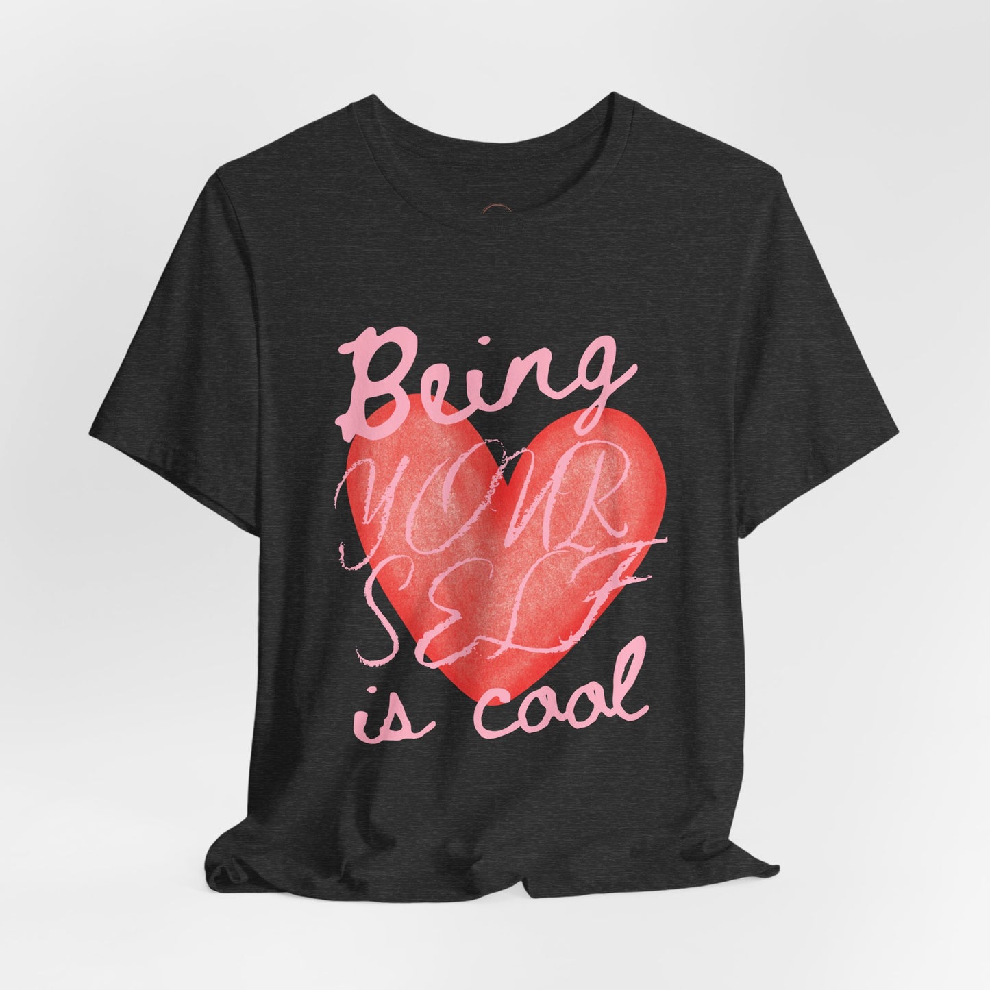 Being Yourself Is Cool Heart Tee