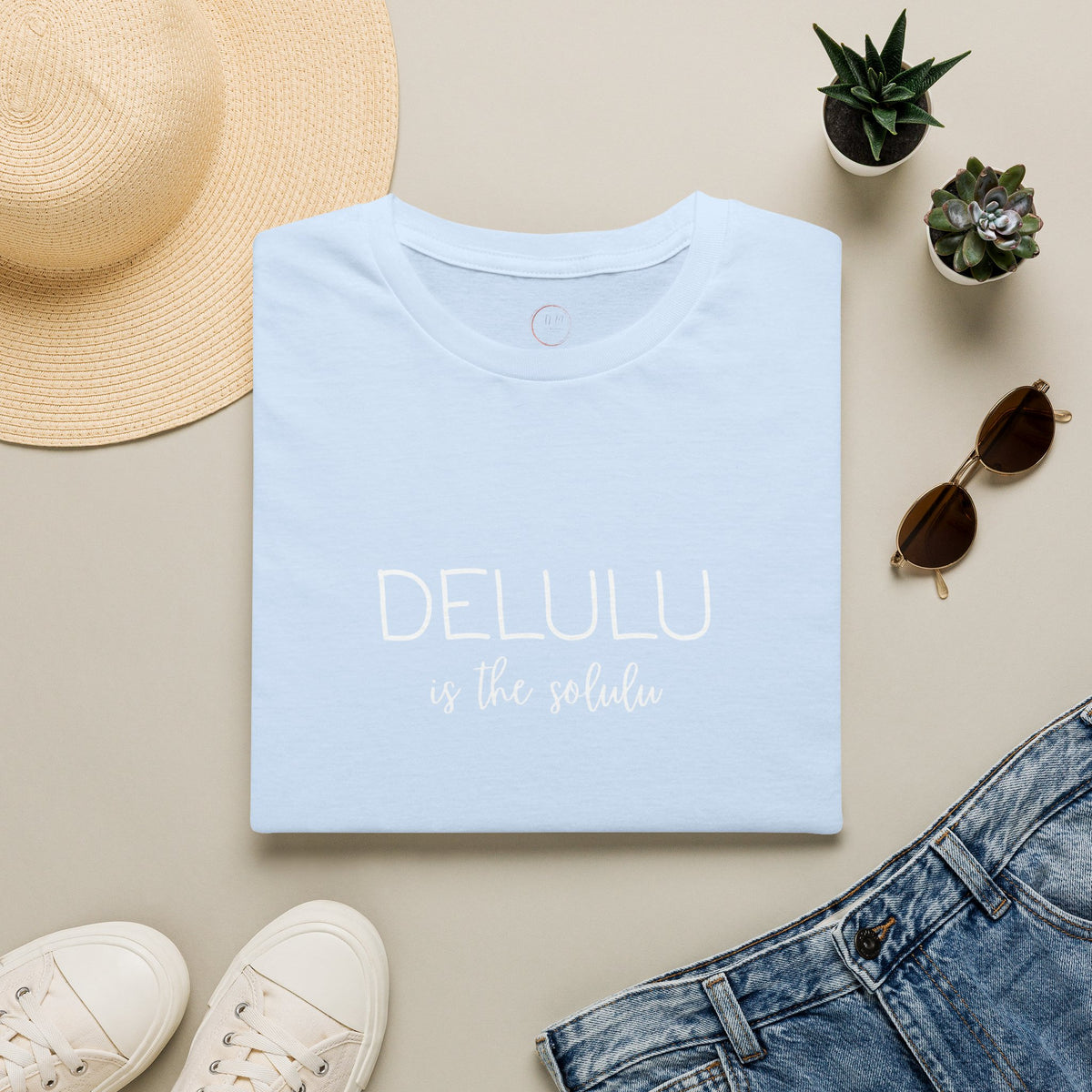 Delulu Is The Realist T-Shirt — Funny Sarcastic Graphic Tee